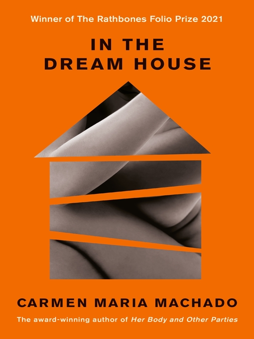 Nimiön In the Dream House lisätiedot, tekijä Carmen Maria Machado - Odotuslista